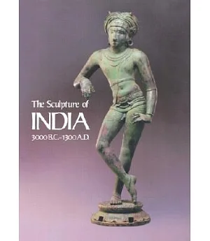 Sculpture of India, 3000 B.C.-1300 A.D.
