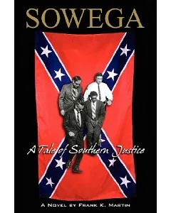 Sowega: A Tale of Southern Justice