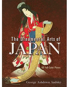 Ornamental Arts of Japan: 60 Full-color Plates