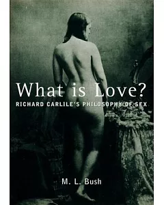 What Is love?: Richard Carlile’s Philosophy of Sex