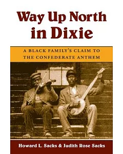 Way Up North in Dixie: A Black Family’s Claim to the Confederate Anthem