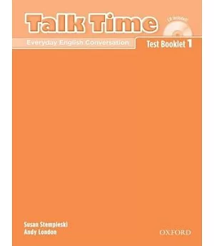 Talk Time 1: Everyday English Conversation Test Booklet