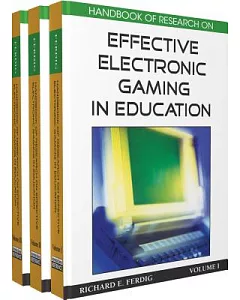 Handbook of Research on Effective Electronic Gaming in Education