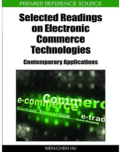 Selected Readings on Electronic Commerce Technologies: Contemporary Applications