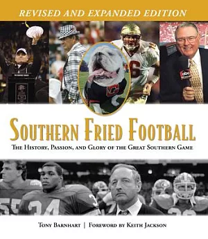 Southern Fried Football: The History, Passion, and Glory of the Great Southern Game