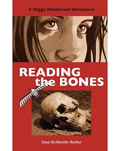 Reading the Bones: A Peggy Henderson Adventure