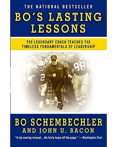 Bo’s Lasting Lessons: The Legendary Coach Teaches the Timeless Fundamentals of Leadership
