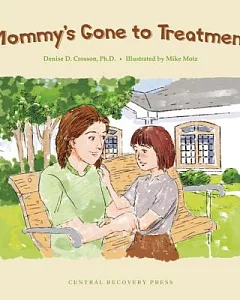 Mommy’s Gone to Treatment