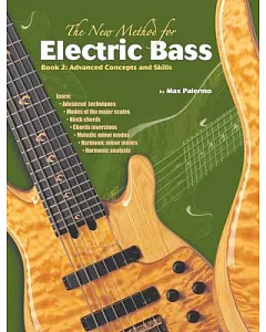 The New Method for Electric Bass: Advanced Concepts and Skills