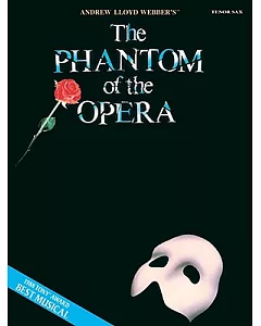Andrew Lloyd webber’s The Phantom of the Opera: Tenor Sax