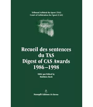 Recueil Des Sentences Du Tas: Digest of Cas Awards 1986-1998