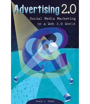 Advertising 2.0: Social Media Marketing in a Web 2.0 World