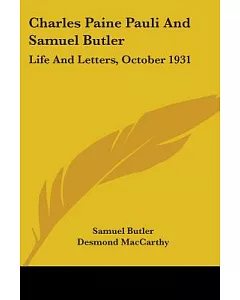 Charles Paine Pauli and Samuel Butler: Life and Letters, October 1931