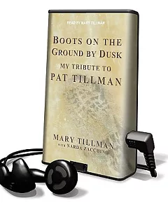 Boots on the Ground by Dusk: My Tribute to Pat Tillman