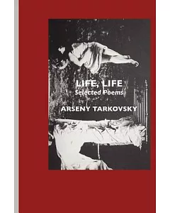 Life, Life: Selected Poems