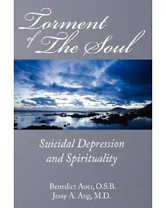 Torment of the Soul: Suicidal Depression and Spirituality