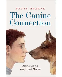 The Canine Connection: Stories About Dogs and People