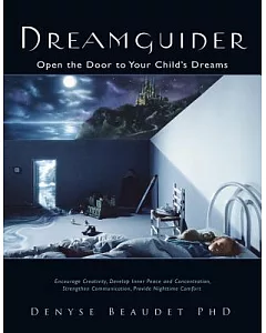 Dreamguider: Open the Door to Your Child’s Dreams