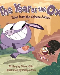 Year of the Ox: Tales from the Chinese Zodiac