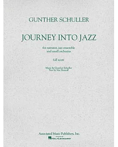 Journey into Jazz Narrator: Full Score Jazz Ensembles and Small Orchestra