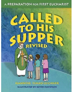 Called to His Supper: A Preparation for First Eurcharist