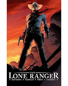 The Lone Ranger: Now & Forever