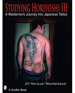 Studying Horiyoshi III: A Westerner’s Journey into Japanese Tattoo