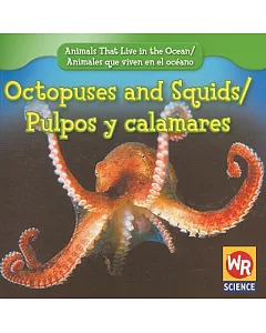Octopuses and Squids/Pulpos Y Calamares
