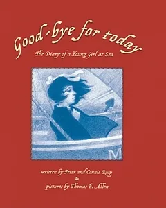 Good-bye for Today: The Diary of a Young Girl at Sea