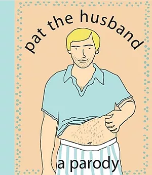 Pat the Husband: A Parody