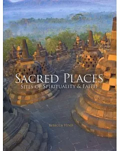 Sacred Places: Sites of Spirituality & Faith