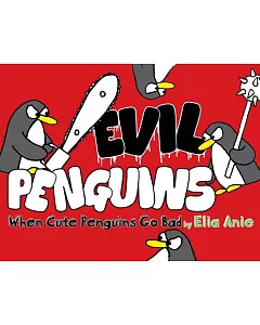 Evil Penguins: When Cute Penguins Go Bad