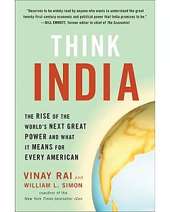 Think India: The Rise of the World’s Next Great Power and what It Means for Every American