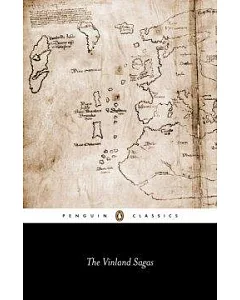 The Vinland Sagas: The Icelandic Sagas About the First Documented Voyages Across the North Atlantic, the Saga of the Greenlander