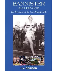 Bannister and Beyond: The Mystique of the Four-minute Mile