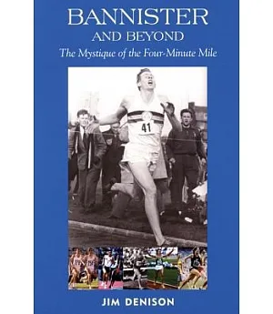 Bannister and Beyond: The Mystique of the Four-minute Mile