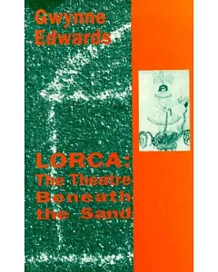 Lorca: The Theater Beneath the Sand