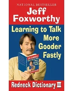 Redneck Dictionary III: Learning to Talk More Gooder Fastly