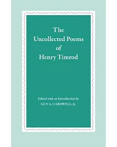 Uncollected Poems of Henry timrod