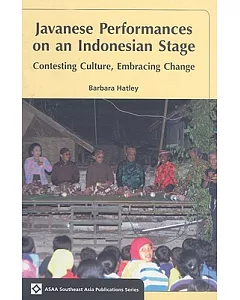 Javanese Performances on an Indonesian Stage: Celebrating Culture, Embracing Change