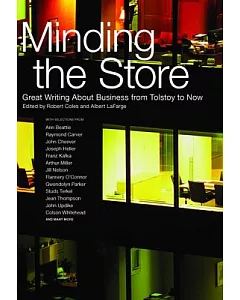Minding the Store: Great Writing About Business, From Tolstoy to Now
