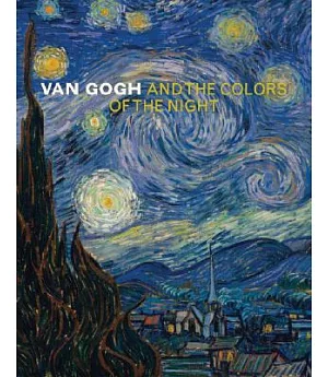 Van Gogh by Night: And the Colors of the Night