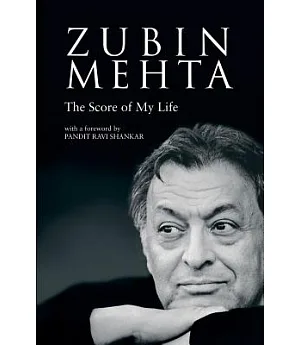 Zubin Mehta: My Score of My Life