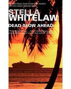 Dead Slow Ahead: A Casey Jones Cruise Ship Mystery