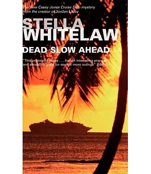 Dead Slow Ahead: A Casey Jones Cruise Ship Mystery