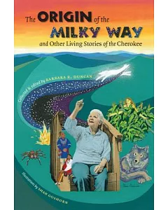 The Origin of the Milky Way and Other Living Stories of the Cherokee