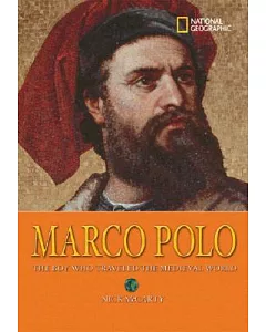 Marco Polo: The Boy Who Traveled the Medieval World