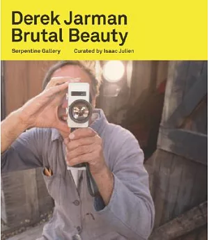 Derek Jarman: Brutal Beauty