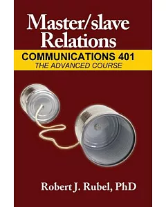 Master/slave Relations: Communications 401, The Advanced Course