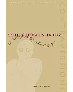 Chosen Body: The Politics of the Body in Israeli Society